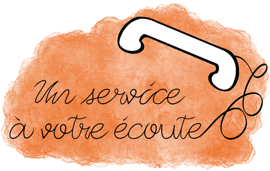 Un service à votre écoute à tout moment
